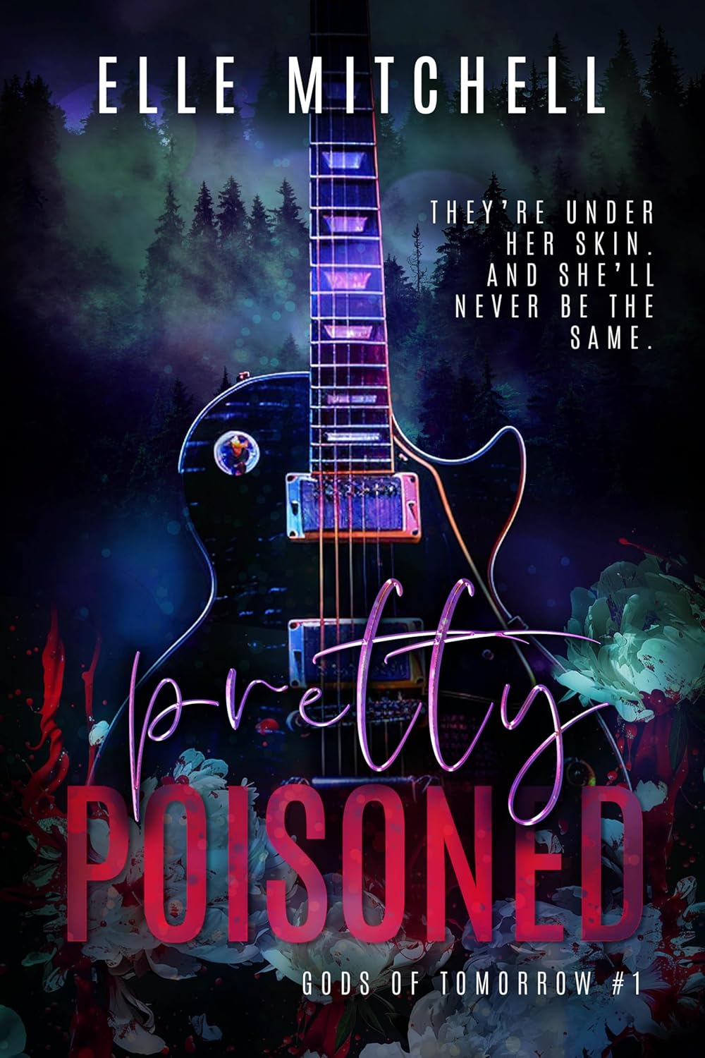 Pretty Poisoned (Gods of Tomorrow Duet, Book 1)