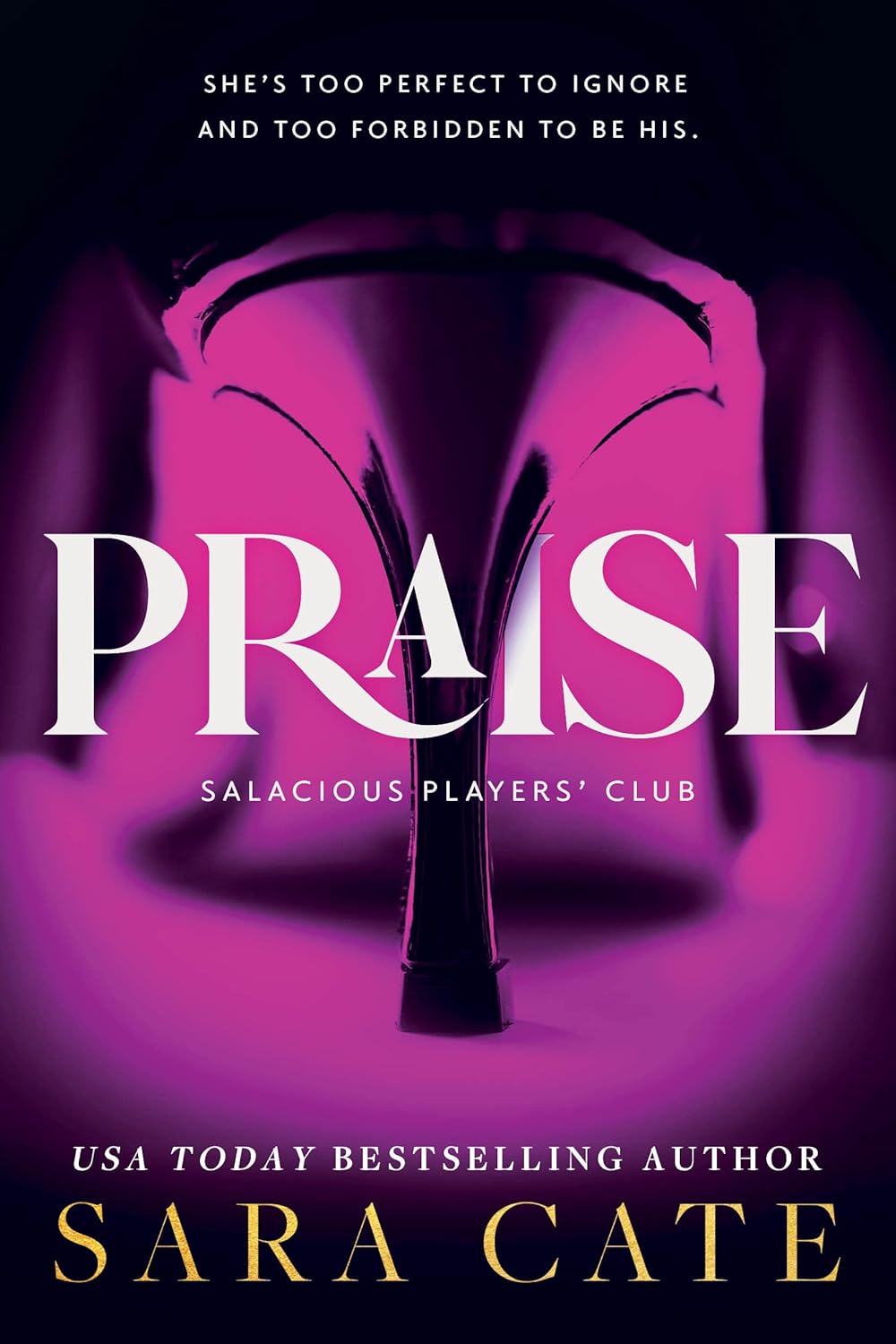 Praise (Salacious Players' Club #1)