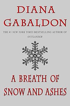 A Breath of Snow and Ashes (Outlander, Book 6)