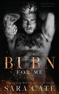 Burn For Me
