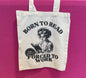 Born to Read Tote Bag