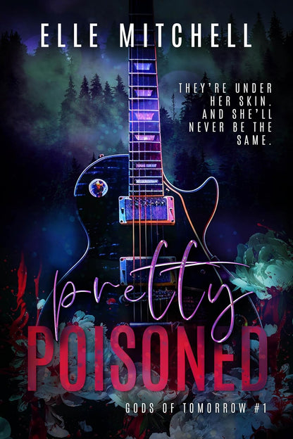 Pretty Poisoned (Gods of Tomorrow Duet, Book 1)
