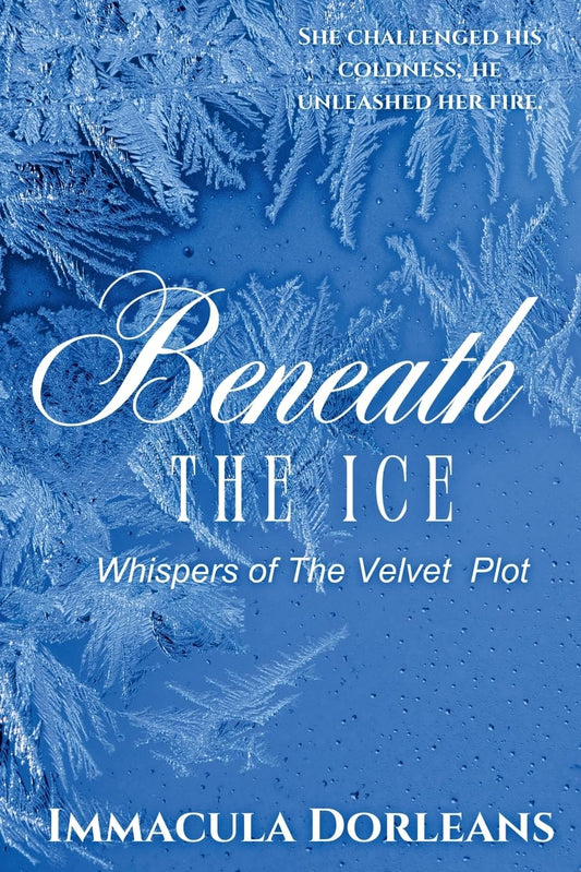 Beneath The Ice (Whispers of The Velvet Plot)