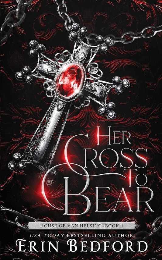 Her Cross To Bear (House of Van Helsing #1)