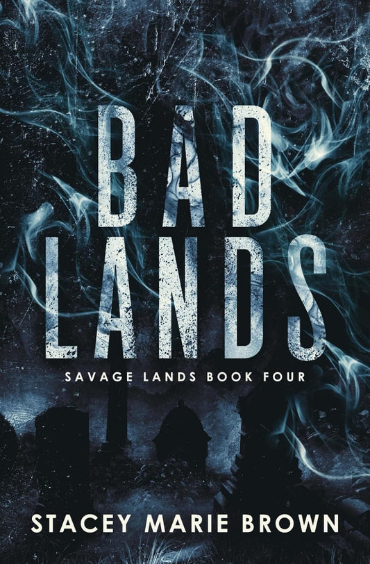 Bad Lands (Savage Lands Book 4)