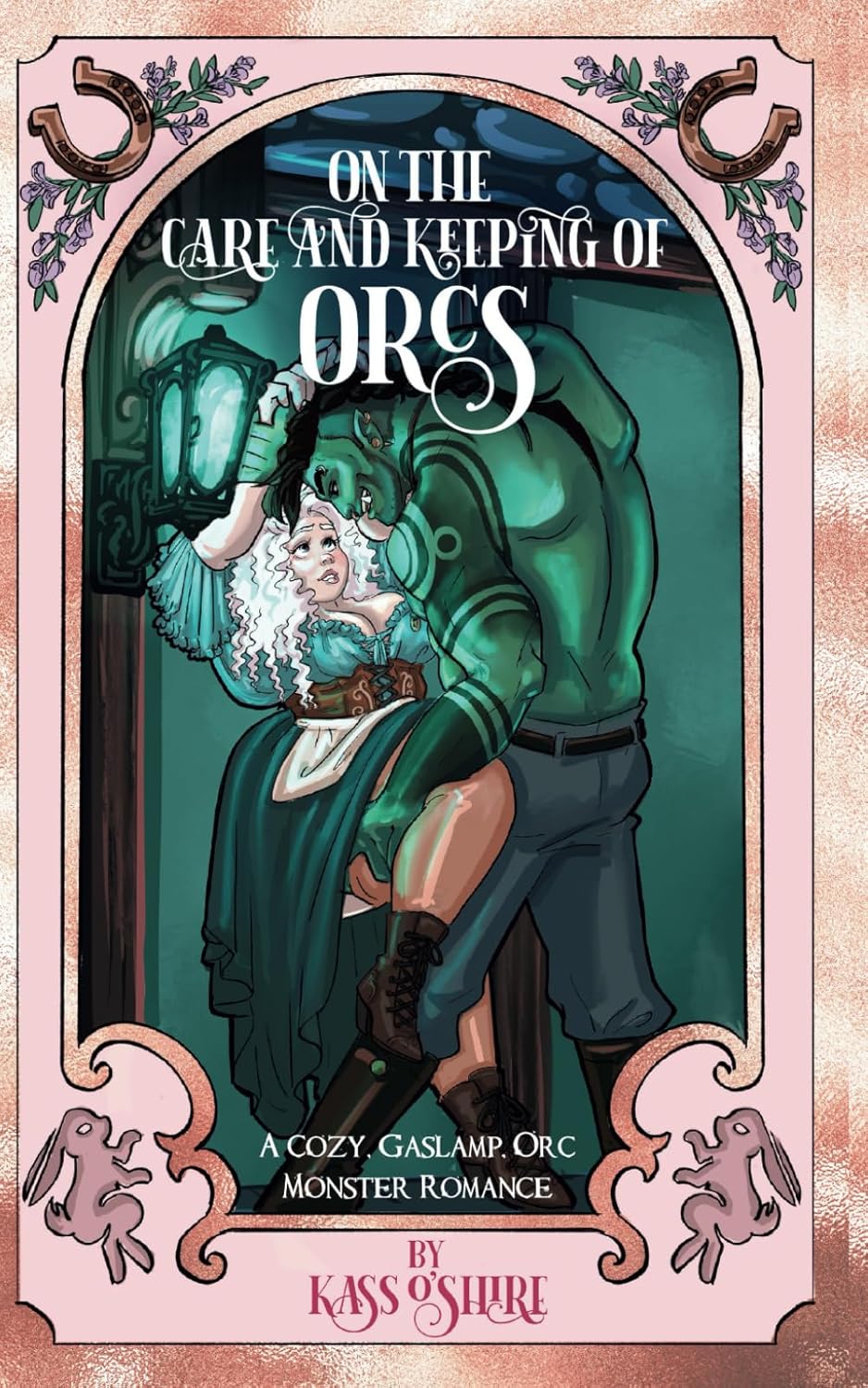 On the Care and Keeping of Orcs: A Cozy, Gaslamp, Orc Monster Romance (Shades of Sanctuary #2)