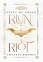 Run Riot (State of Grace Book 1)