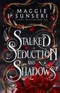 Stalked by Seduction and Shadows (Eternal Obsession Book 1)