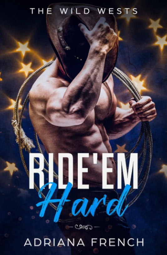 Ride 'Em Hard (Wild Wests #1)