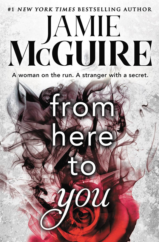 From Here to You (Crash and Burn #1)
