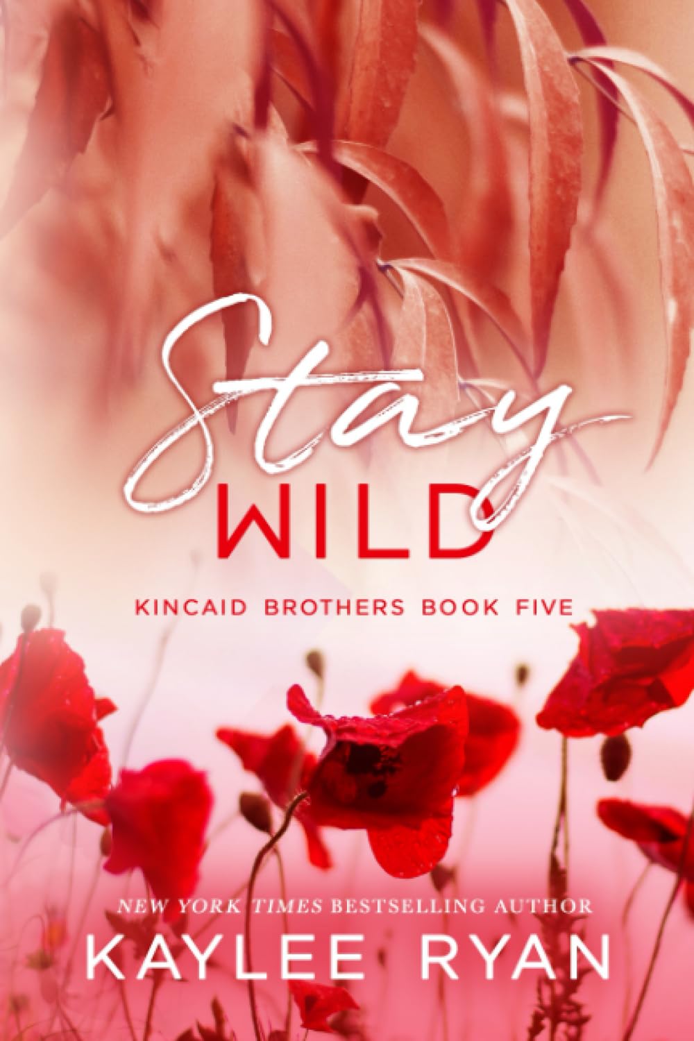Stay Wild (Kincaid Brothers #5)