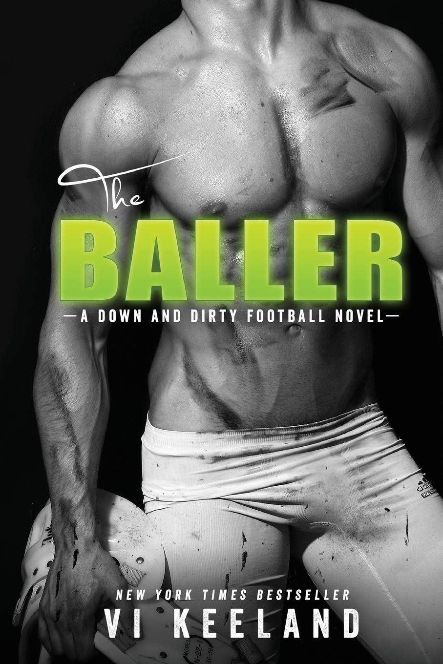 The Baller: A Down and Dirty Football Novel