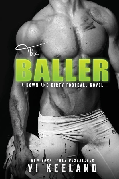 The Baller: A Down and Dirty Football Novel