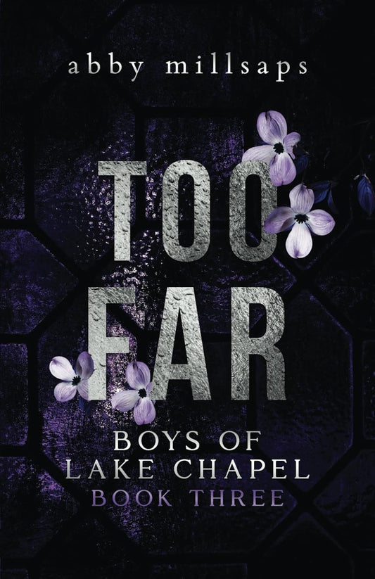 Too Far (Boys of Lake Chapel #3)