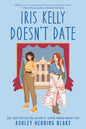 Iris Kelly Doesn’t Date (A Bright Falls Novel)