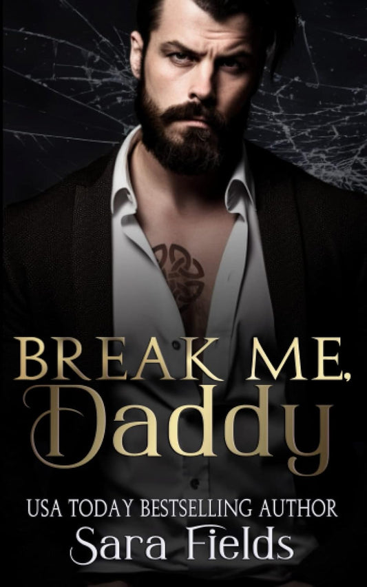 Break Me Daddy (Boston Kings Book 3)