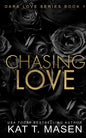 Chasing Love (Dark Love Series #1)