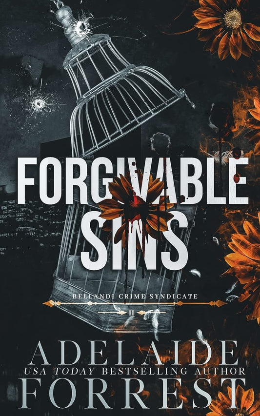 Forgivable Sins: A Dark Mafia Romance (Bellandi Crime Syndicate, Book 2)