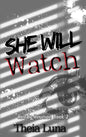 She Will Watch