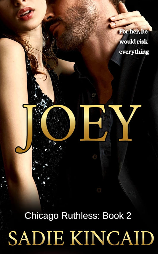 Joey (Chicago Ruthless #2)
