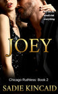Joey (Chicago Ruthless #2)