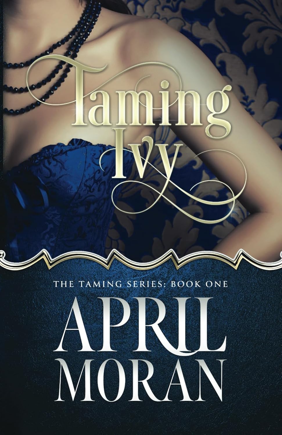 Taming Ivy (The Taming Series Book 1)