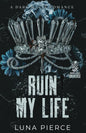 Ruin My Life (Sinners and Angels)