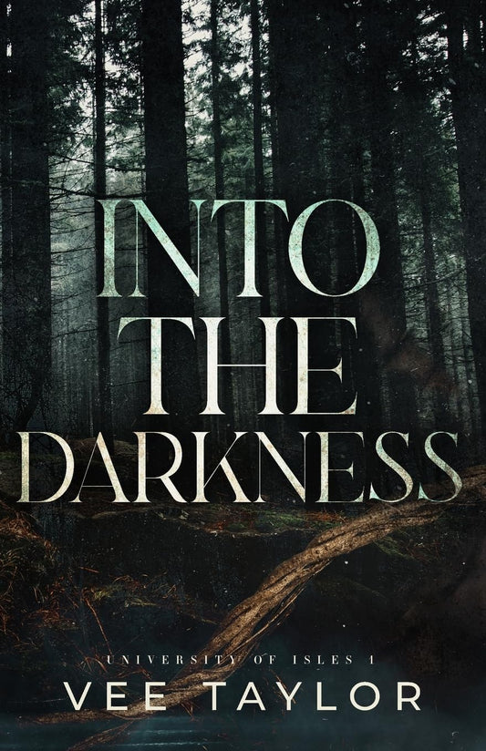 Into The Darkness (University of Isles #1)