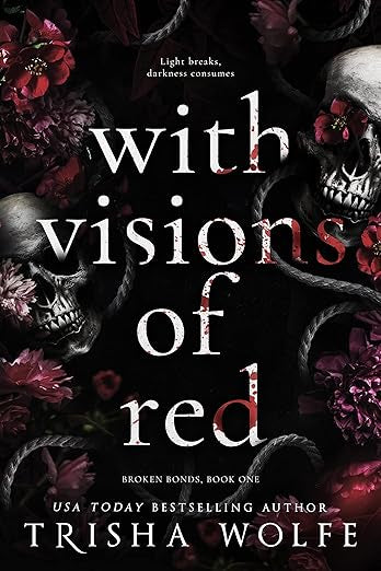 With Visions of Red (Broken Bonds #1)