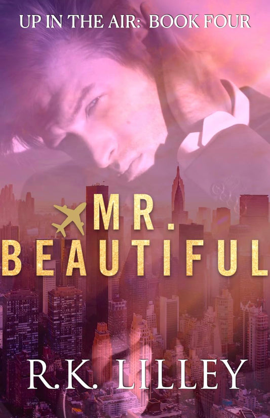 Mr. Beautiful (Up in the Air Book 4)