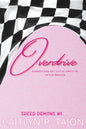 Overdrive (Speed Demons #1) (Her Edition)