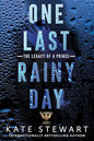 One Last Rainy Day: The Legacy of a Prince (Ravenwood Legacy #1)