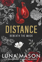 Distance (Beneath the Mask #1)