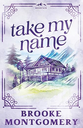 Take My Name (Alternate Cover) (Willow Branch Mountain #1)