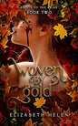 Woven by Gold (Standard Edition) (Beasts of the Briar #2)