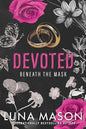 Devoted (Beneath the Mask #3)