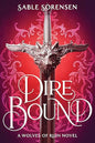 Dire Bound (The Wolves of Ruin #1)