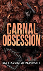 Carnal Obsession (Insidious Obsessions #4)