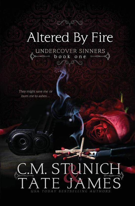Altered By Fire (Undercover Sinners #1)
