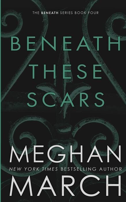 Beneath These Scars (Beneath, Book 4)