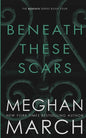 Beneath These Scars (Beneath, Book 4)