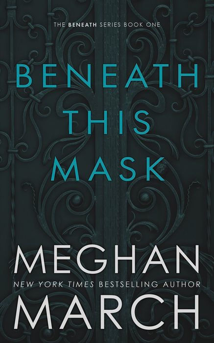 Beneath This Mask (Beneath, Book 1)