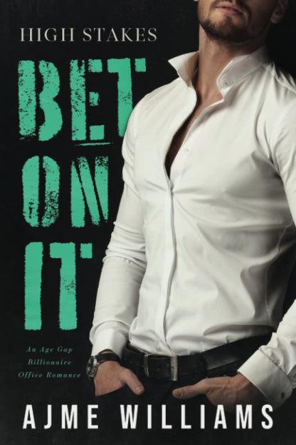 Bet On It (High Stakes, Book 1)