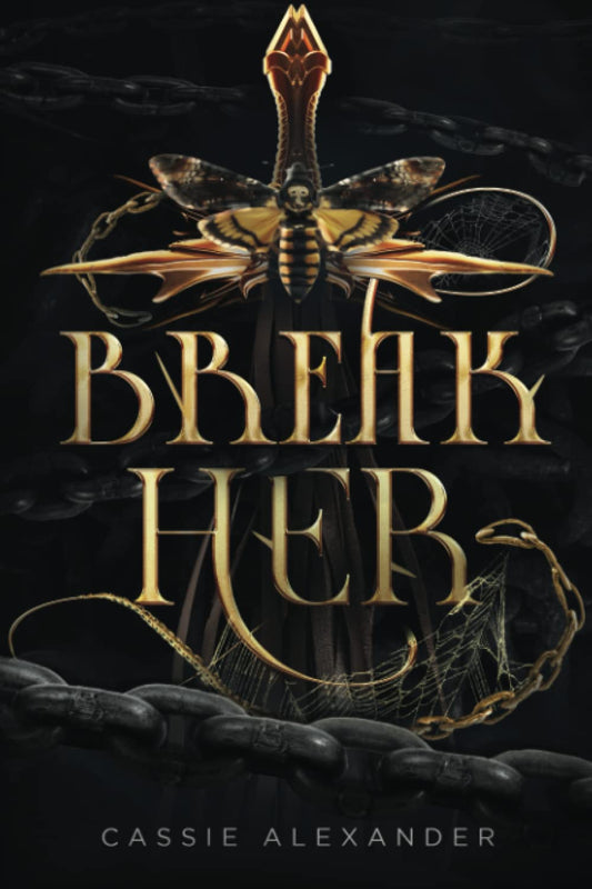 Break Her: A Dark Beauty and the Beast Fantasy Romance (Book 2)