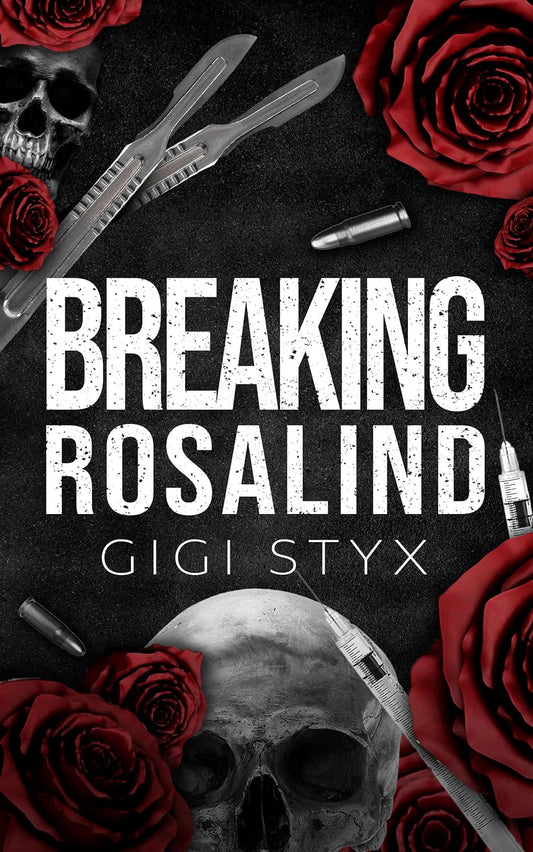 Breaking Rosalind (Morally Black, Book 3)