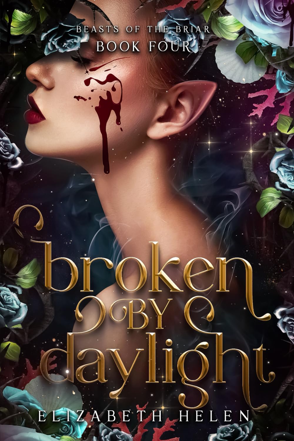 Broken by Daylight (Beasts of the Briar, Book 4)