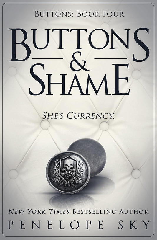 Buttons & Shame (Barsetti Crime Family #4)