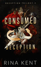 Consumed by Deception (Deception Trilogy, Book 3) (Special Edition)