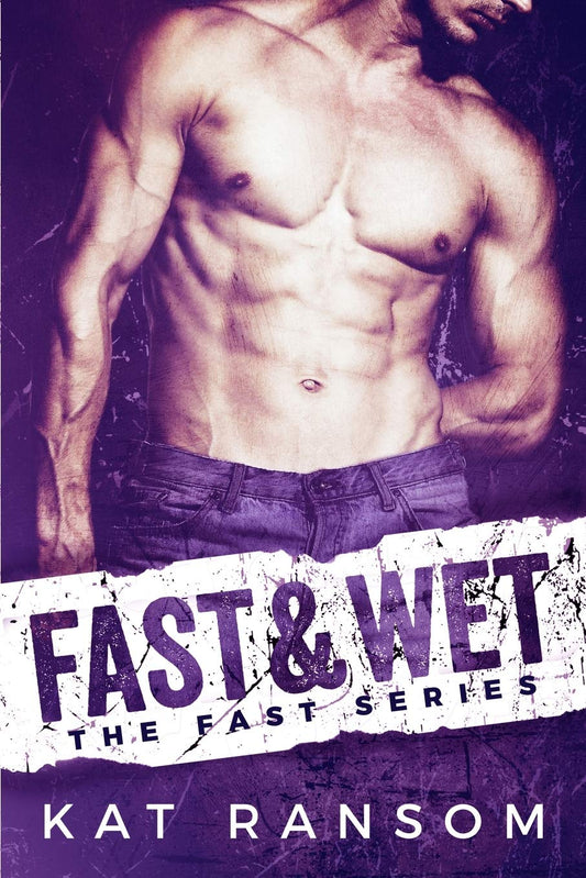 Fast & Wet (Fast Series)