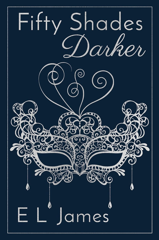 Fifty Shades Darker (Fifty Shades #2) (10th Anniversary Edition)